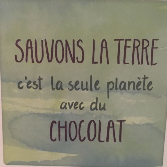 Sauvons la terre, c'est la seule planète avec du chocolat